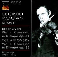 Beethoven: Violin Concerto, Op. 61; Tchaikovsky: Violin Concerto, Op. 35 - Leonid Kogan (violin)