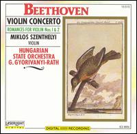 Beethoven: Violin Concerto; Romances for Violin Nos. 1 & 2 - Mikls Szenthelyi (violin); Hungarian State Symphony Orchestra; Gyrgy Gyorivnyi-Rth (conductor)