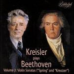 Beethoven: Violin Sonatas 5 & 9 - Bruno Walter (speech/speaker/speaking part); Franz Rupp (piano); Fritz Kreisler (violin);...