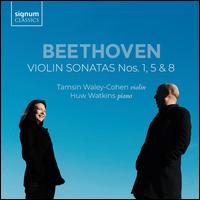 Beethoven: Violin Sonatas Nos. 1, 5 & 8 - Huw Watkins (piano); Tamsin Waley-Cohen (violin)