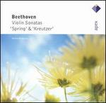 Beethoven: Violin Sonatas "Spring" & "Kreutzer"