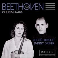 Beethoven: Violin Sonatas, Vol. 1 - Chlo Hanslip (violin); Danny Driver (piano)