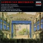 Beethoven: Werke fr Chor und Orchester - Bodil Arnesen (soprano); Konstantin Restle (harmonica); Berlin Radio Symphony Chorus (choir, chorus);...