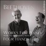 Beethoven: Works for Piano Four Hands