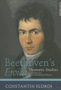 Beethoven's "Eroica": Thematic Studies. Translated by Ernest Bernhardt-Kabisch