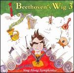 Beethoven's Wig, Vol. 3: Many More Sing-Along Symphonies - Various Artists