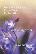 Beetles & Stars: Tanka Triptychs