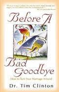 Before a Bad Goodbye