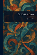Before Adam