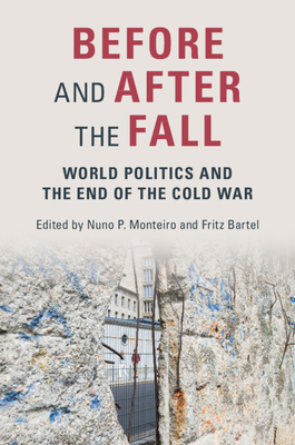 Before and After the Fall - Monteiro, Nuno P (Editor), and Bartel, Fritz (Editor)