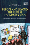 Before and Beyond the Global Economic Crisis: Economics, Politics and Settlement