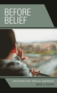 Before Belief: Discovering First Spiritual Awareness