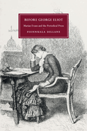 Before George Eliot: Marian Evans and the Periodical Press