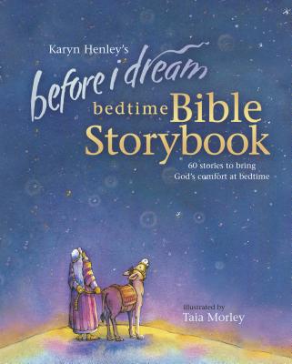 Before I Dream Bedtime Bible Storybook - Henley, Karyn