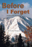 Before I Forget: Essays of an Old Seaman