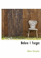 Before I Forget - Chevalier, Albert