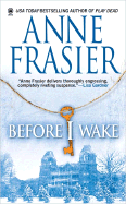 Before I Wake - Frasier, Anne