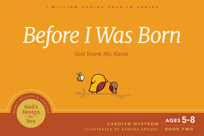 Before I Was Born: God Knew My Name - Nystrom, Carolyn