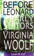 Before Leonard: The Early Suitors of Virginia Woolf