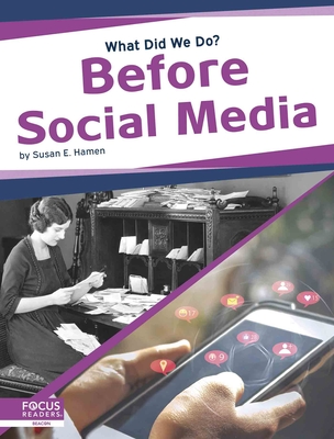 Before Social Media - Hamen, Susan E