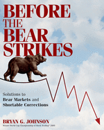 Before the Bear Strikes: Solutions to Bear Markets and Shortable Corrections