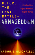 Before the Last Battle-Armageddon - Bloomfield, Arthur E (Preface by), and Brokke, Harold J (Foreword by)