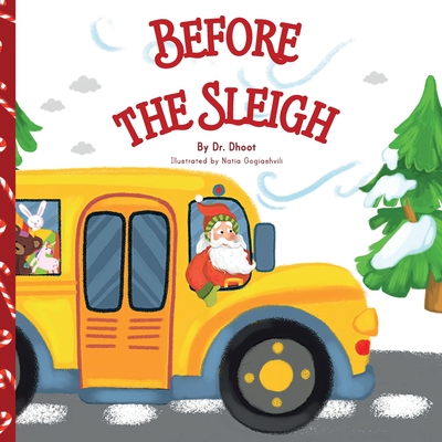 Before the Sleigh - Dhoot, Dr.