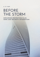 Before the Storm: Exploring Protection Planning and Security Integration