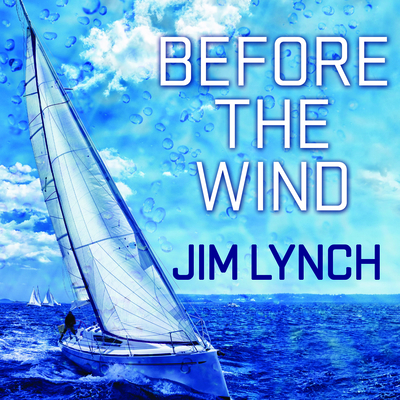 Before the Wind - Lynch, Jim, and Wayne, Roger (Narrator)