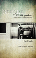Before They Say Goodbye