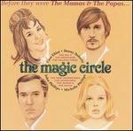 Before They Were the Mamas & the Papas...The Magic Circle