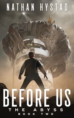 Before Us (The Abyss Book Two) - Hystad, Nathan