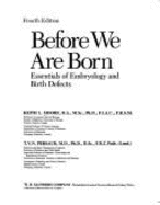 Before We Are Born: Essentials of Embryology and Birth Defects
