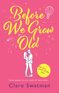 Before We Grow Old: The love story that everyone will be talking about