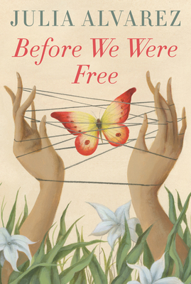 Before We Were Free - Alvarez, Julia