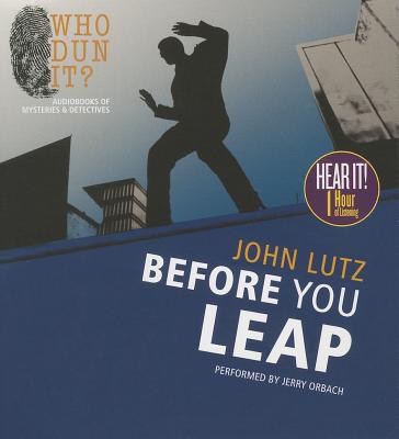 Before You Leap - Lutz, John, Professor, and Orbach, Jerry (Read by)