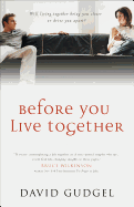 Before You Live Together - Gudgel, David