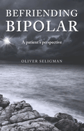 Befriending Bipolar: A patient's perspective