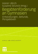 Begabtenforderung an Gymnasien: Entwicklungen, Befunde, Perspektiven