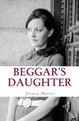 Beggar's Daughter: From the Rags of Pornography to the Riches of Grace - Harris, Jessica