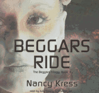 Beggars Ride Lib/E - Kress, Nancy, and de Cuir, Gabrielle (Director), and Young, Judy (Read by)