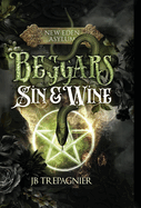 Beggars, Sin, and Wine