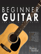 Beginner Guitar: The All-In-One Beginner's Guide to Learning Guitar