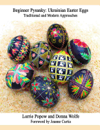 Beginner Pysanky: Ukrainian Easter Eggs