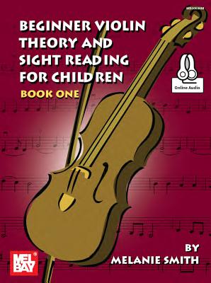 Beginner Violin Theory and Sight Reading for Children, Book One - Melanie Smith-Doderai