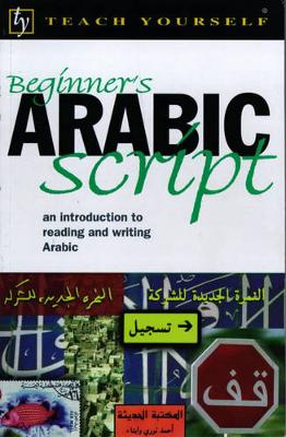 Beginner's Arabic Script - Mace, John