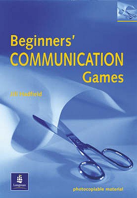 Beginner's Communication Games - Hadfield, Jill