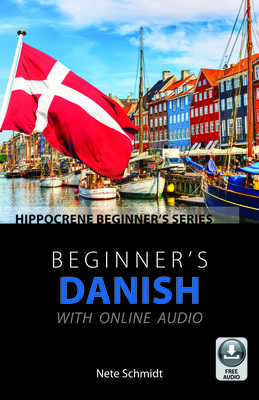 Beginner's Danish with Online Audio - Schmidt, Nete
