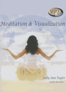 Beginner's Guide to Meditation & Visualization - Taylor, Sally-Ann (Read by)