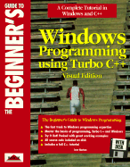 Beginner's Guide to Windows Programming Using Turbo C++